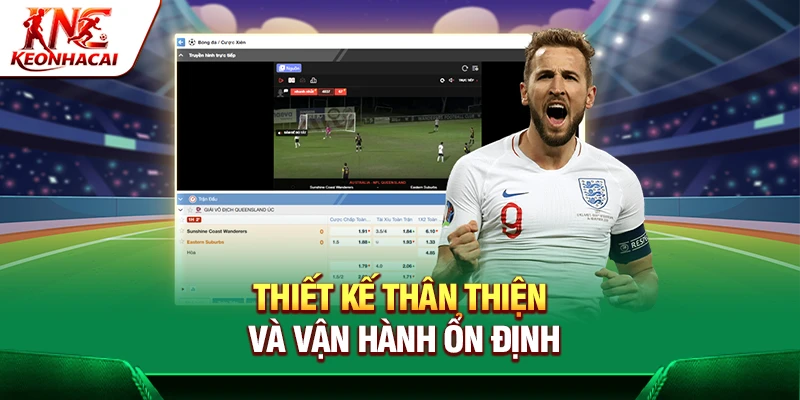 Thiết kế thân thiện và vận hành ổn định